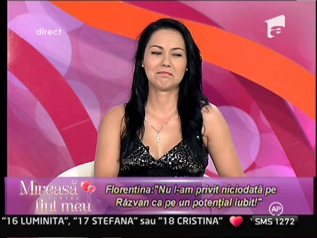 Florentina: "Nu l-am privit niciodata pe Razvan ca pe un potential iubit!"