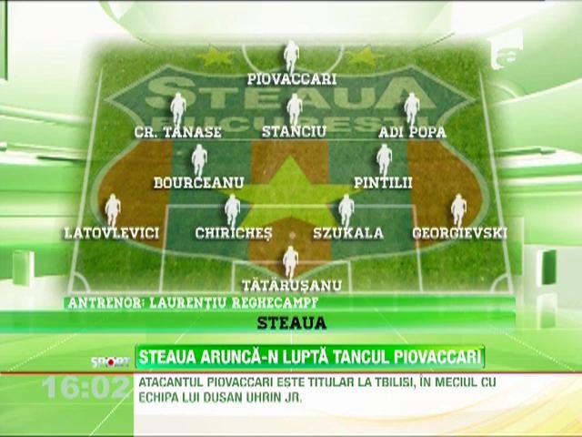 Steaua ataca Georgia cu "tancul" Piovaccari