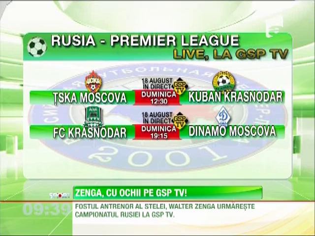 Walter Zenga urmareste campionatul Rusiei la GSP TV!