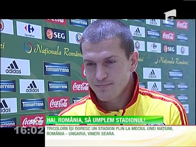 Tricolorii vor un stadion plin, cu Ungaria!