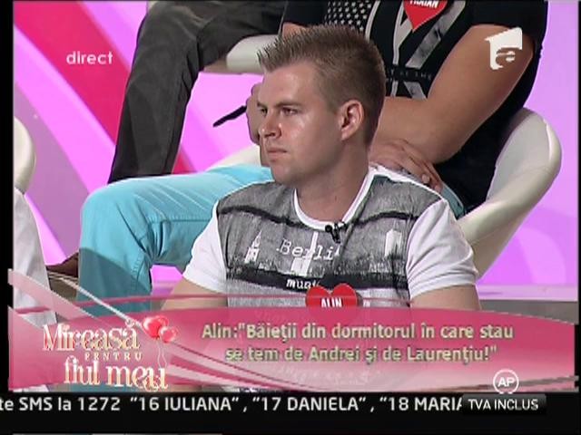 Alin: "Baietii din dormitorul in care stau se tem de Andrei si de Laurentiu!"