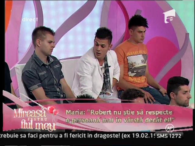 Maria: "Robert nu stie sa respecte o persoana mai in varsta ca el!"