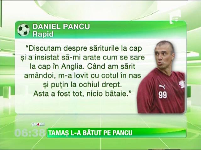 Gabi Tamas l-a batut pe Pancu, la betie