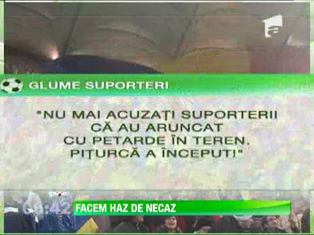 Suporterii fac haz de necaz