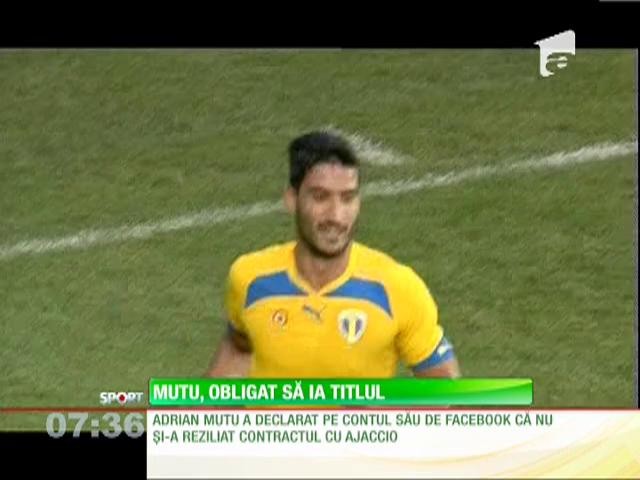 Adrian Mutu, obligat sa ia titlul cu Petrolul