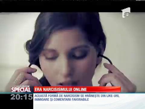 Special! Era narcisismului online