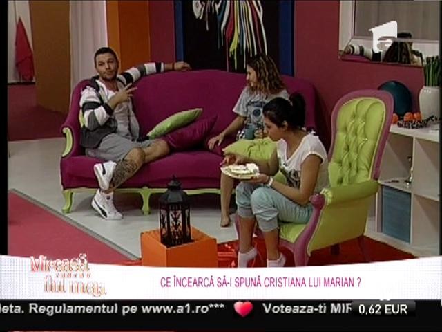 Atracția Cristianei pentru Marian, subiect de discuție