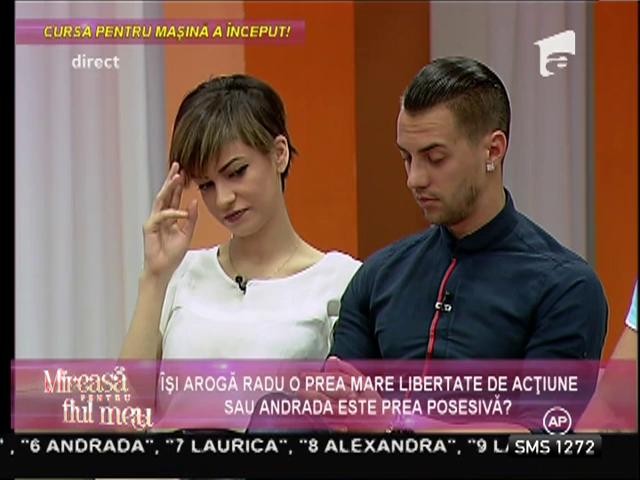 Andrada, către Radu: ”Vezi că te apropii prea mult de Simona și nu-mi place!”