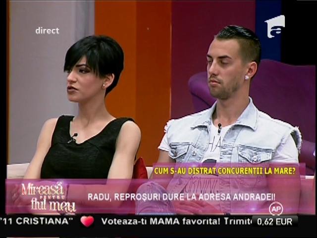 Radu, reproșuri dure la adresa Andradei: ”Nu a fost sinceră cu mine!”