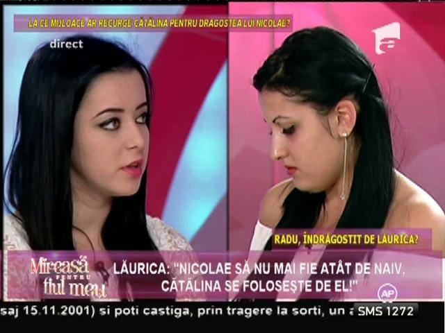 Lăurica: "Nicolae să nu mai fie at&acirc;t de naiv! Cătălina se folosește de el!"