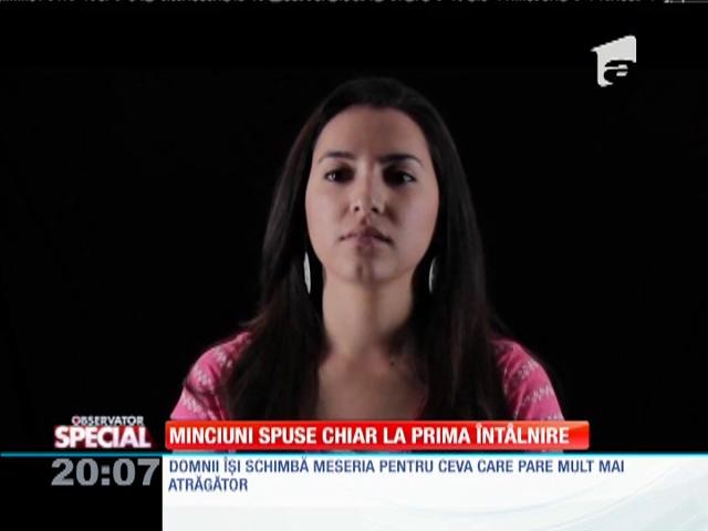 Special! Minciuni spuse chiar la prima &icirc;nt&acirc;lnire
