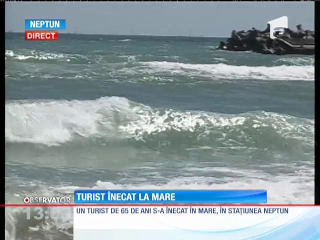 Un turist de 65 de ani s-a &icirc;necat &icirc;n mare, &icirc;n staţiunea Neptun