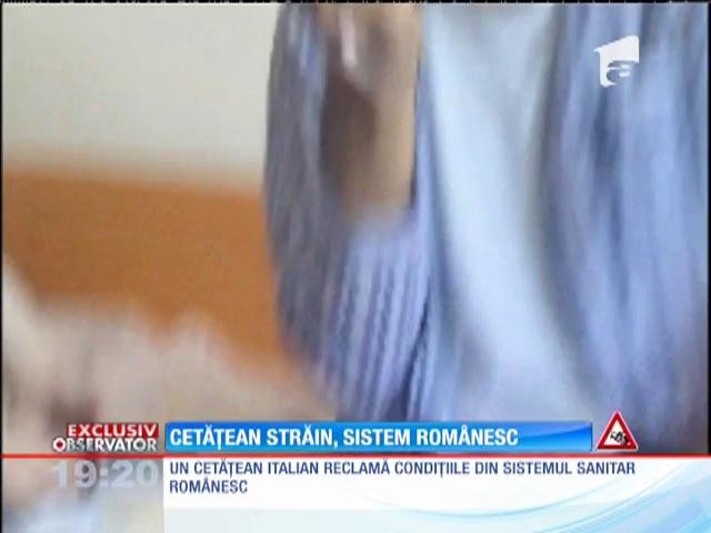 Un italian reclamă condiţiile din sistemul sanitar rom&acirc;nesc