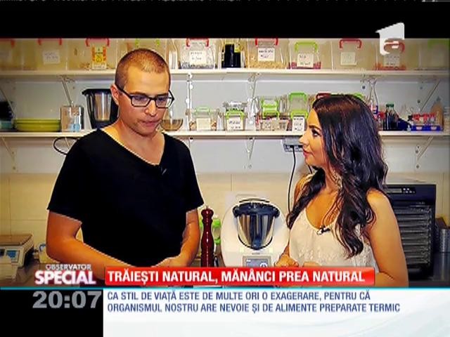 Special! Trăiești natural, măn&acirc;nci prea natural