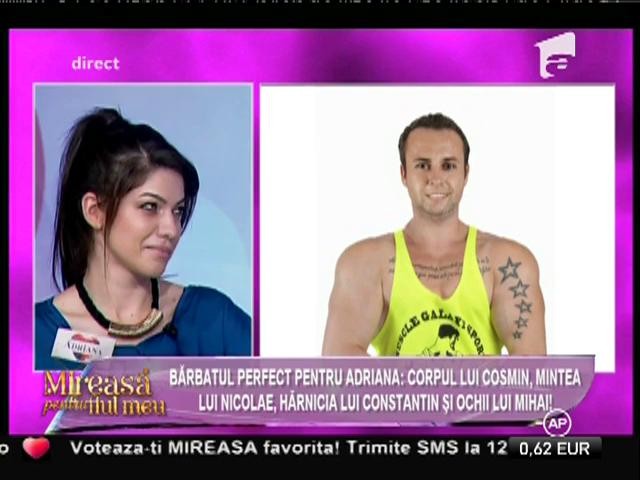 Bărbatul perfect pentru Adriana: corpul lui Cosmin, mintea lui Nicolae, hărnicia lui Constantin și ochii lui Mihai!