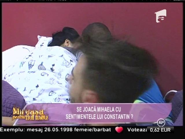 Mihaela, imună la cuvintele dulci ale lui Constantin
