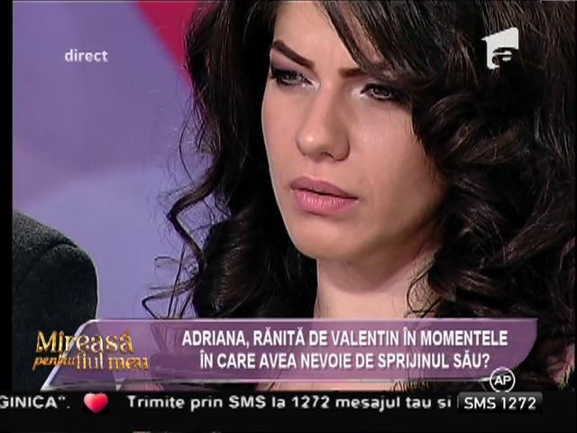 Comportamentul lui Valentin a făcut-o pe Adriana să verse lacrimi!