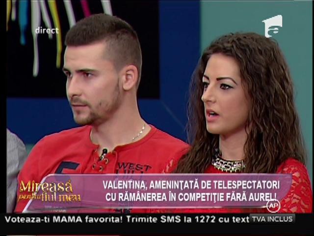 Valentina, amenințată de telespectatori cu răm&acirc;nerea &icirc;n competiție fără Aurel!