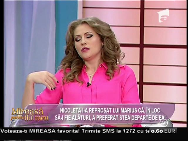 Nicoleta: "C&acirc;nd mi s-a făcut rău, Marius &icirc;n loc să stea alături de mine, a preferat să stea &icirc;n bucătărie!"