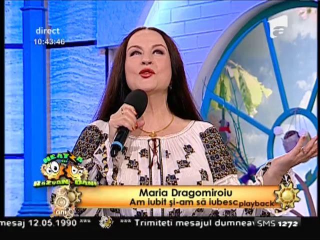 Maria Dragomiroiu - &rdquo;Am iubit și-am să iubesc&rdquo;