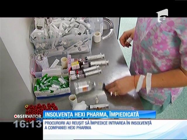 Insolvenţa societăţii Hexi Pharma, &icirc;mpiedicată de procurori