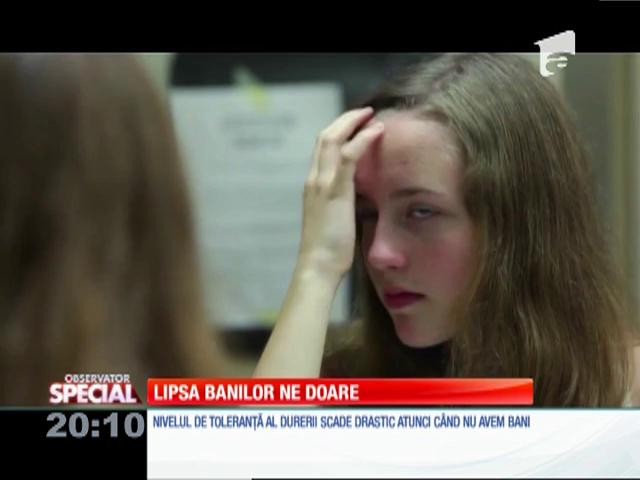 Special! Sărăcia doare, la propriu. Şi, cu c&acirc;t situaţia e mai gravă, cu at&acirc;t durerile sunt mai puternice