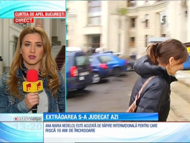 Anamaria Nedelcu află astăzi dacă va fi extradată &icirc;n Canada