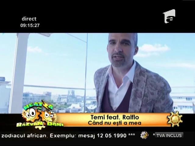 Temi feat. Ralflo, la "Neatza"! Ascultă, &icirc;n premieră, &rdquo;C&acirc;nd nu ești a mea&rdquo;