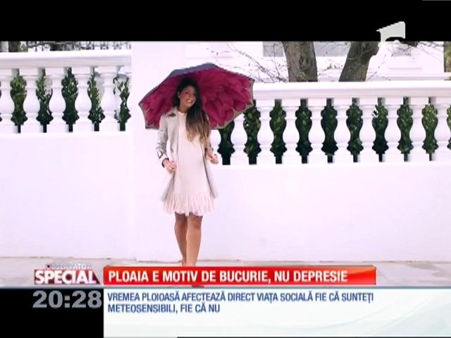 SPECIAL! Ploaia e motiv de bucurie, nu depresie