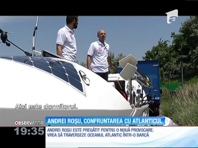 Andrei Roşu se pregăteşte să traverseze Oceanul Atlantic &icirc;ntr-o barcă