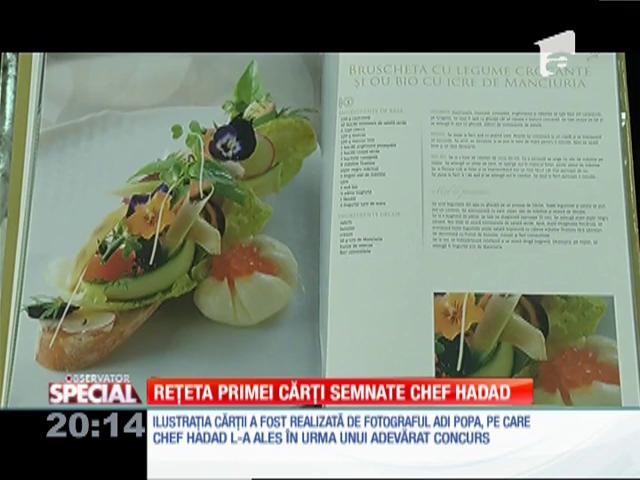 Special! Chef Joseph Hadad a lansat prima carte de bucate