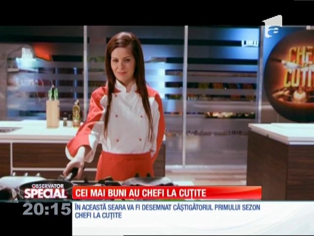 Special! Finaliștii "Chefi la cuţite", &icirc;nfruntarea finală