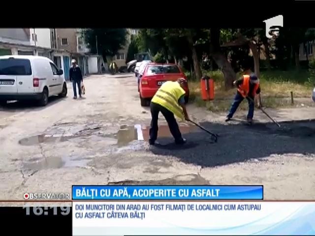 Bălți cu apă, acoperite cu asfalt!