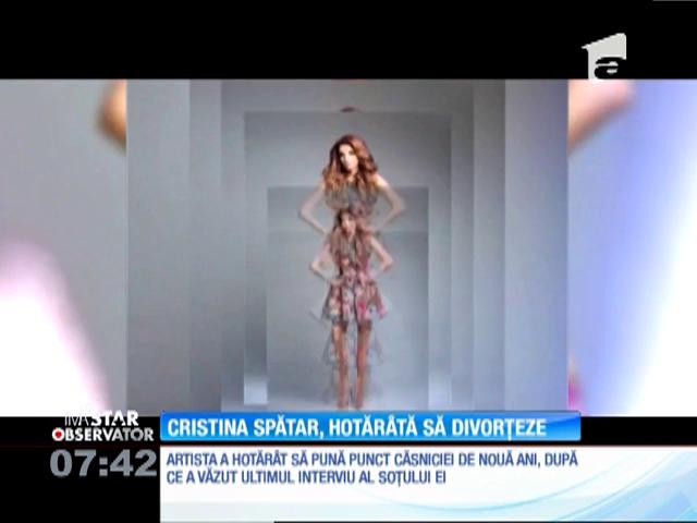 Cristina Spătar, hotăr&acirc;tă să divorţeze