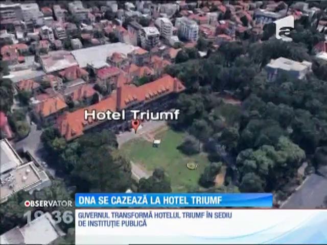 Direcţia Naţională Anticorupţie se mută la Hotelul Triumf