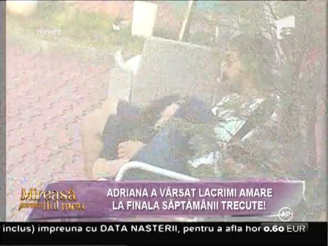 Adriana a vărsat lacrimi amare la finala săptăm&acirc;nii trecute!