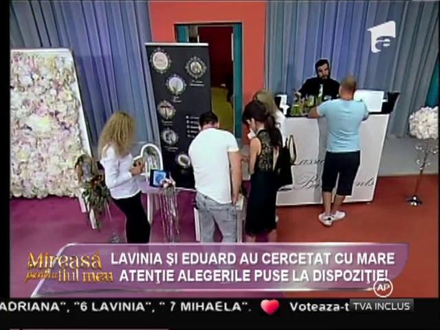 Lavinia și Eduard, ultimele decizii &icirc;nainte de nuntă