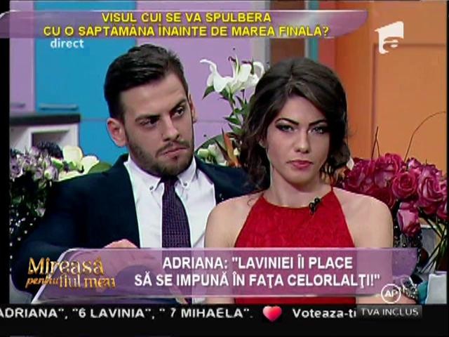 Adriana: "Laviniei &icirc;i place să se impună &icirc;n fața celorlalți!"