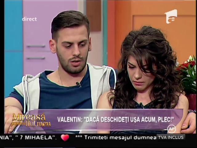 Adriana, cu ochii &icirc;n lacrimi. Valentin: &rdquo;Dacă deschideți ușa acum, plec!&rdquo;