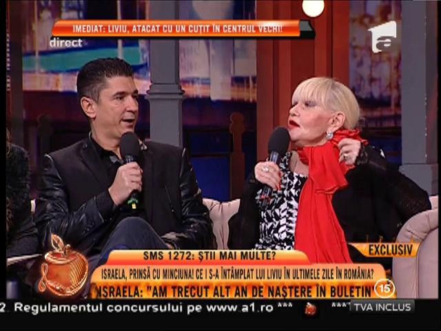 Israela: "Liviu nu mai are ce căuta la mine"