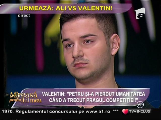 Valentin: &rdquo;Petru și-a pierdut umanitatea c&acirc;nd a trecut pragul competiției!&rdquo;