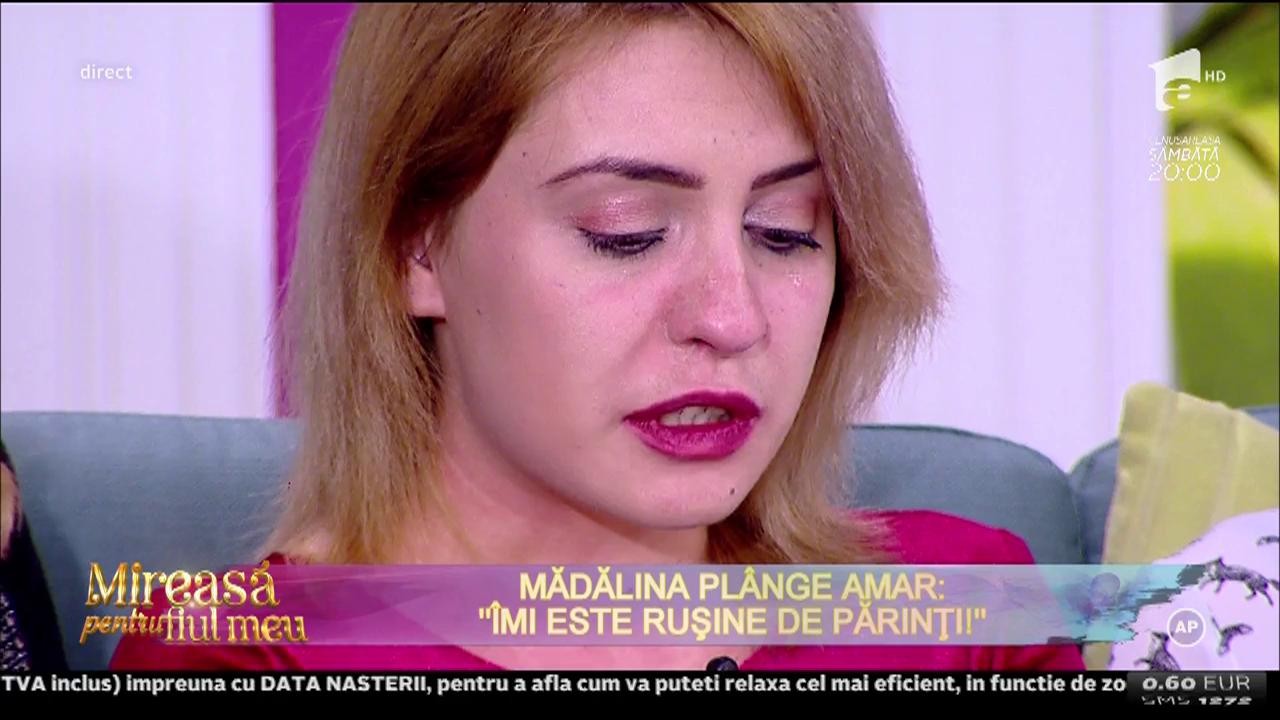 Mădălina pl&acirc;nge amar "&Icirc;mi este rușine de părinții"