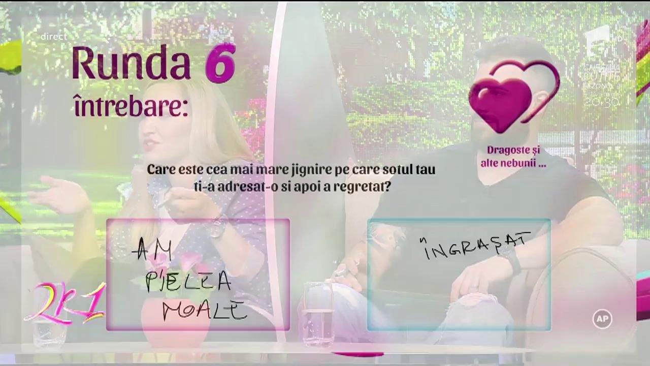 Runda "Dragoste şi alte nebunii": Care este cea mai mare jignire pe care soţul tău ţi-a adresat-o şi apoi a regretat?