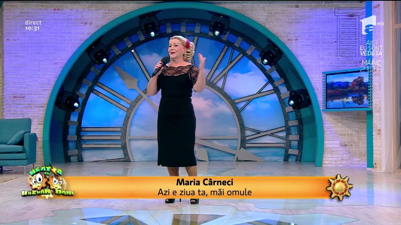 Maria C&acirc;rneci - Azi e ziua ta, măi omule