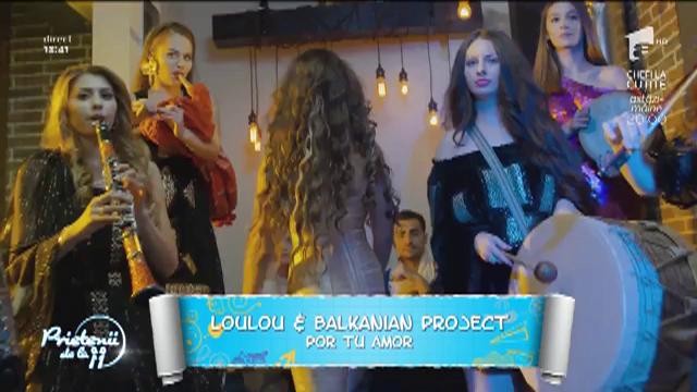 Loulou și Balkanian Project - "Por tu amor"