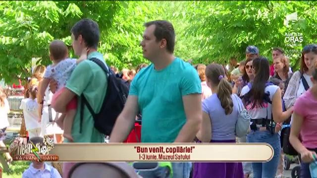 &rdquo;Bun venit, copilărie!&rdquo;, eveniment dedicat Zilei Copilului, la Muzeul Satului din Capitală. Ce activități sunt pregătite pentru cei mici