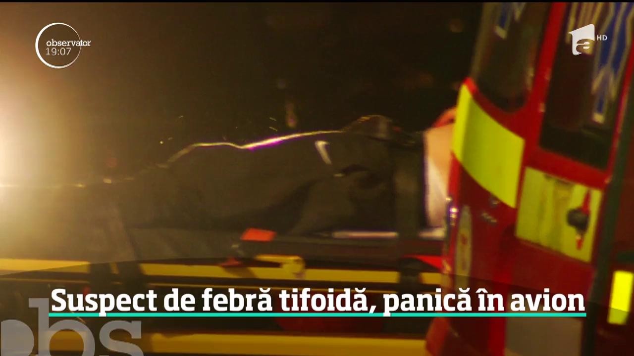 Un rom&acirc;n bolnav de febră tifoidă a băgat &icirc;n alertă autorităţile, după ce a &icirc;nceput să se simtă rău &icirc;n avionul care &icirc;l aducea la Istanbul &icirc;n Bucureşti