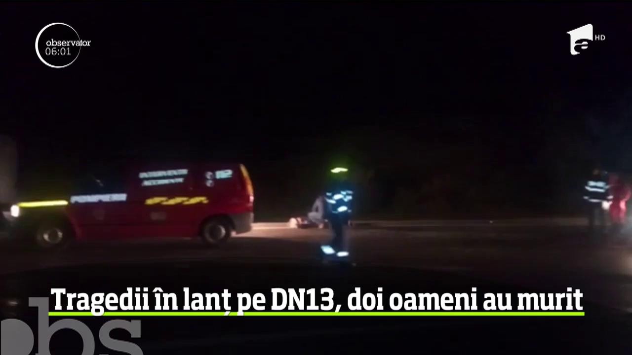 Tragedii &icirc;n lanț pe DN13, doi oameni au murit