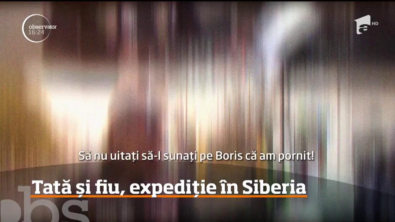 Tată și fiu, expediție &icirc;n Siberia