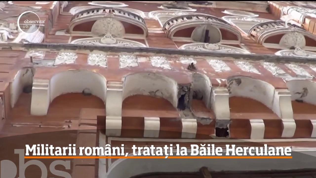 Militarii rom&acirc;ni răniţi &icirc;n teatrele de război se vor putea trata la Băile Herculane